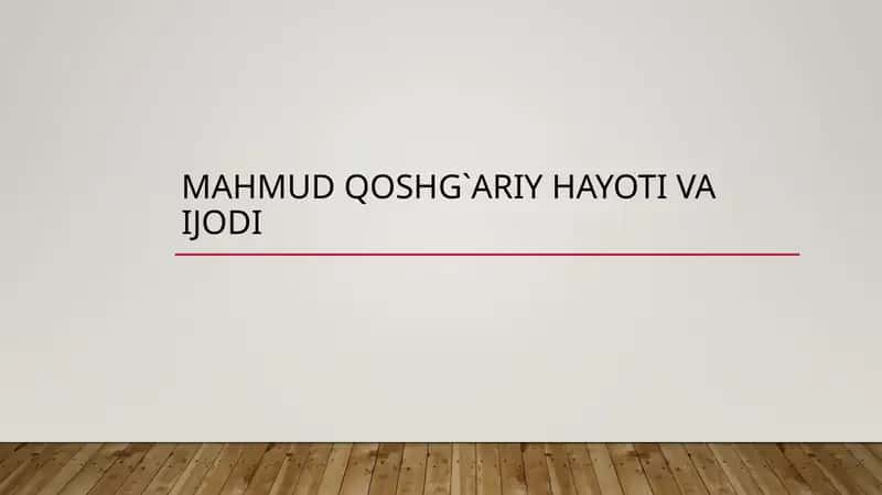 Mahmud Qoshg`ariy Hayoti va Ijodi