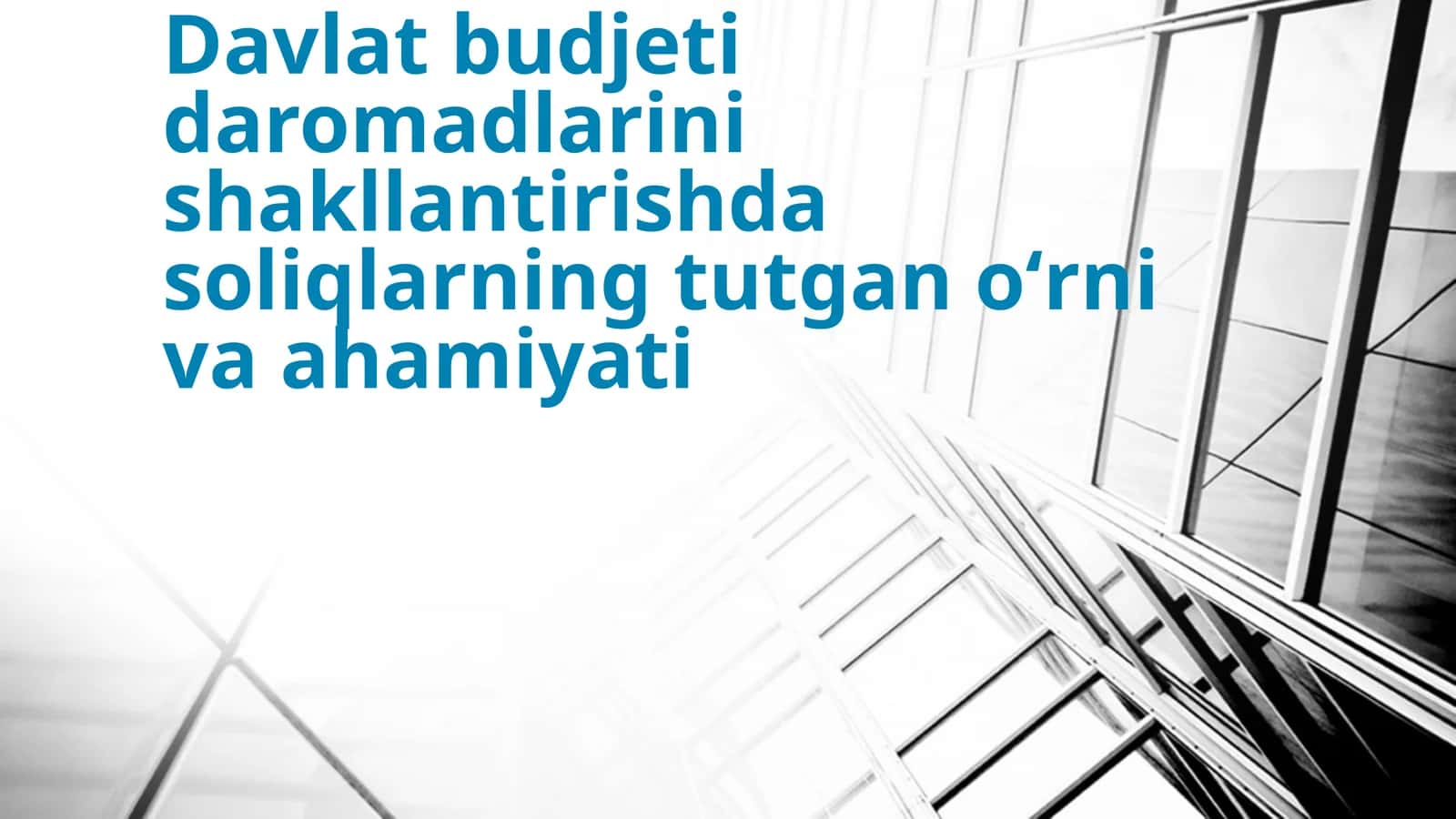 Davlat budjeti daromadlarini shakllantirishda soliqlarning tutgan oʻrni va ahamiyati