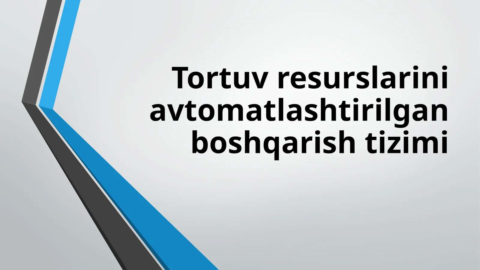 Tortuv resurslarini avtomatlashtirilgan boshqarish tizimi