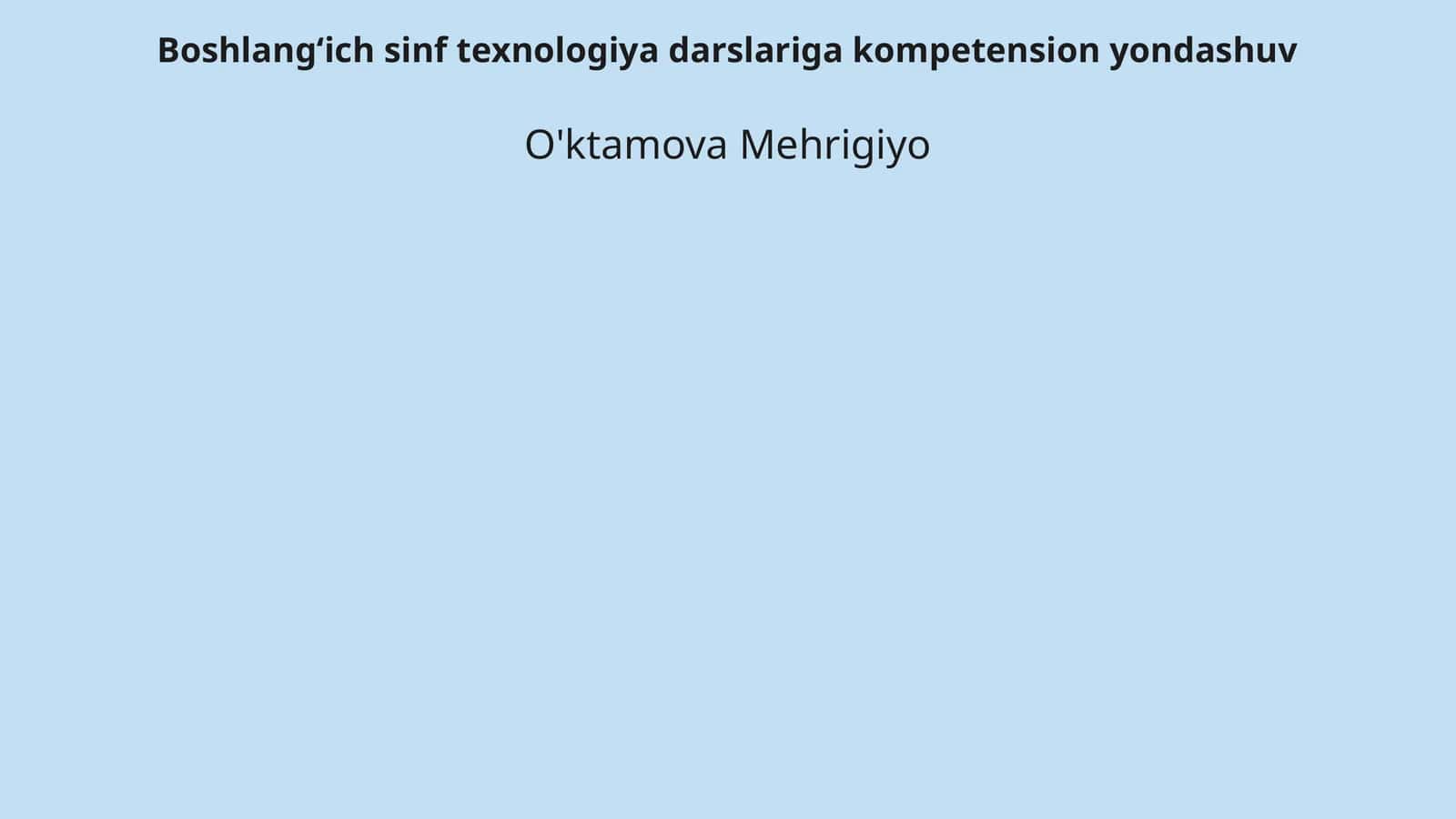 Boshlang‘ich sinf texnologiya darslariga kompetension yondashuv