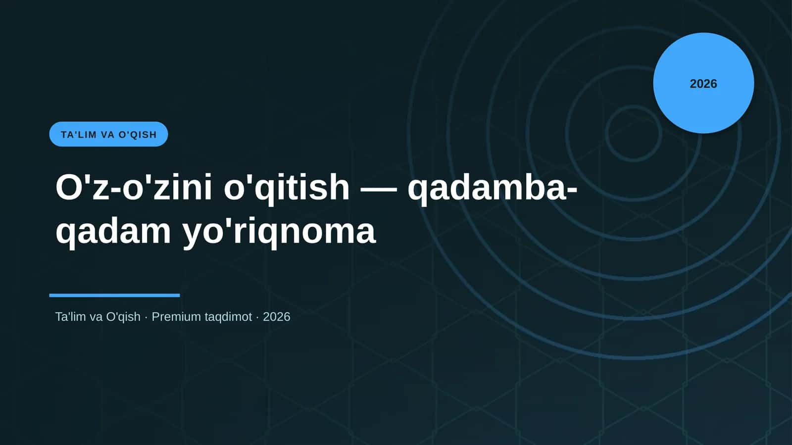 O'z-o'zini o'qitish — qadamba-qadam yo'riqnoma