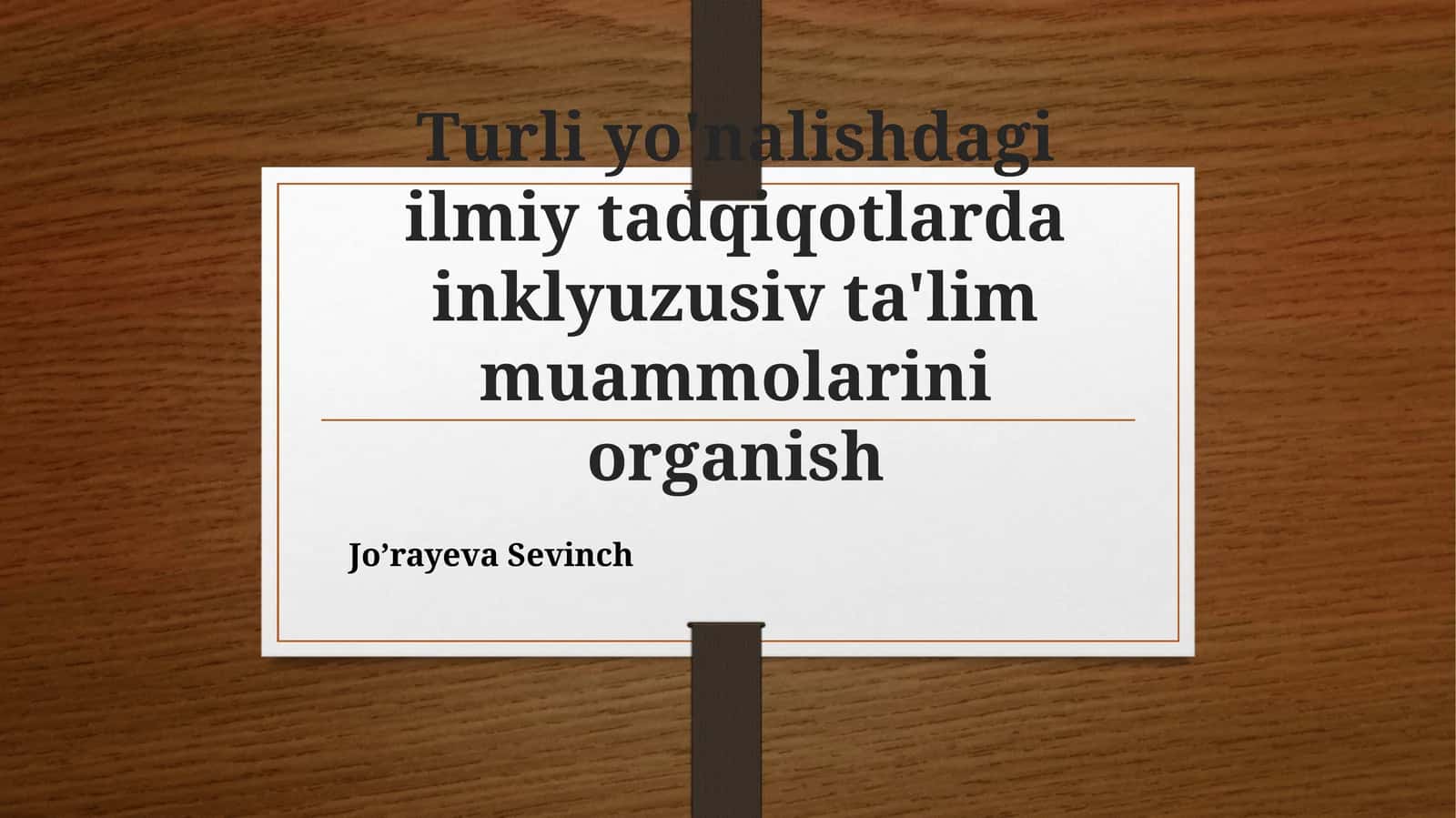 Inklyuziv ta'lim muammolarini o'rganish