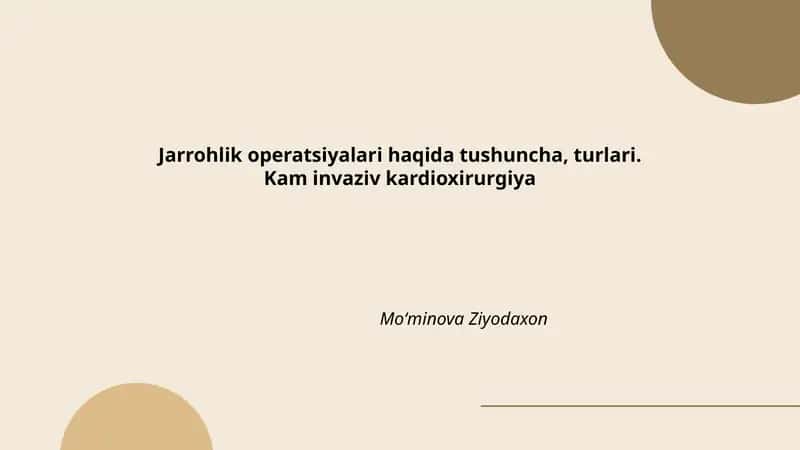 Jarrohlik operatsiyalari haqida tushuncha, turlari. Kam invaziv kardioxirurgiya