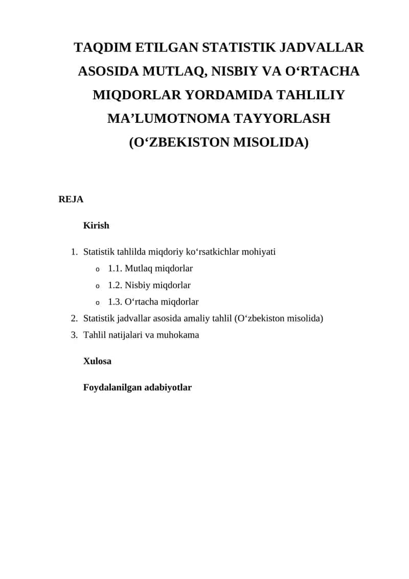 TAQDIM ETILGAN STATISTIK JADVALLAR ASOSIDA MUTLAQ, NISBIY VA O‘RTACHA MIQDORLAR YORDAMIDA TAHLILIY MA’LUMOTNOMA TAYYORLASH (O‘ZBEKISTON MISOLIDA)