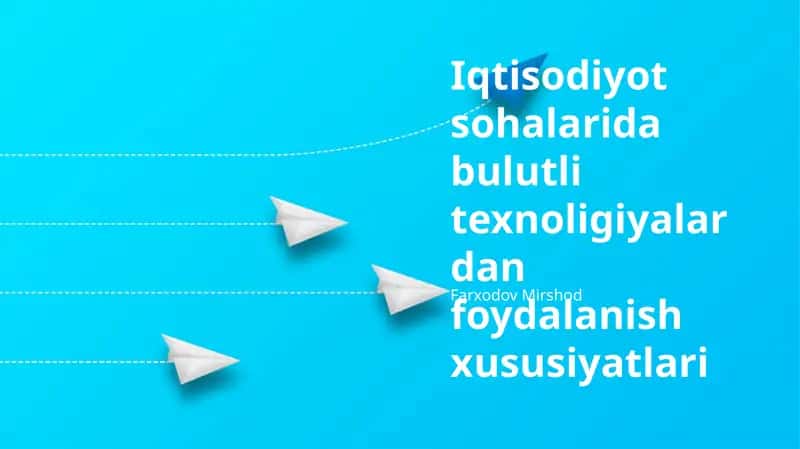 Bulut Texnologiyalari Orqali Iqtisodiy Samaradorlikni Oshirish