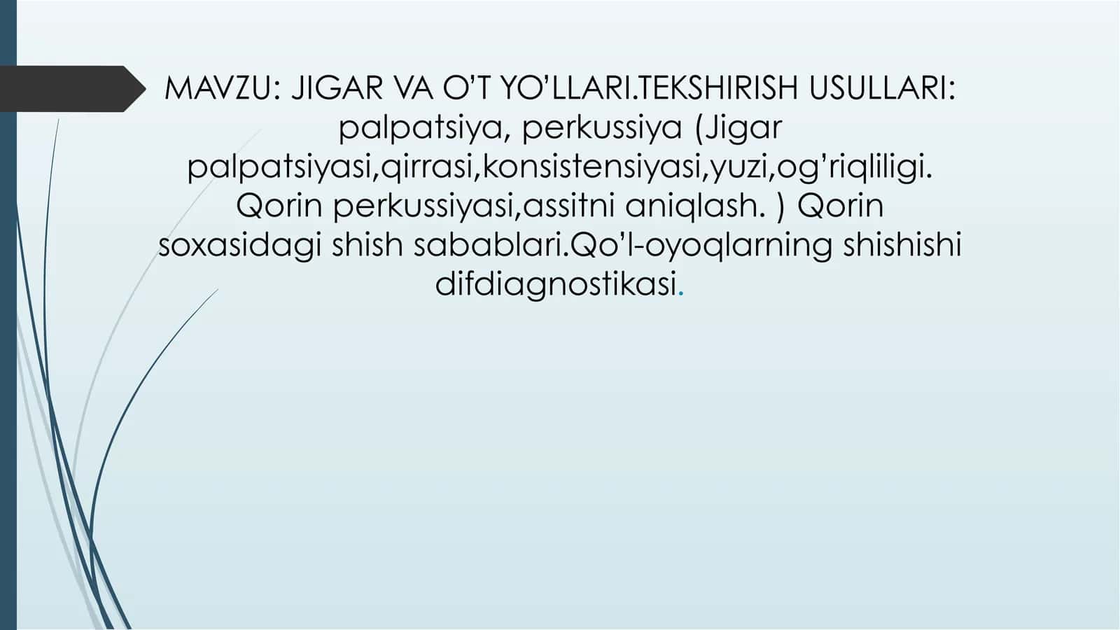JIGAR VA O’T YO’LLARI.TEKSHIRISH USULLARI