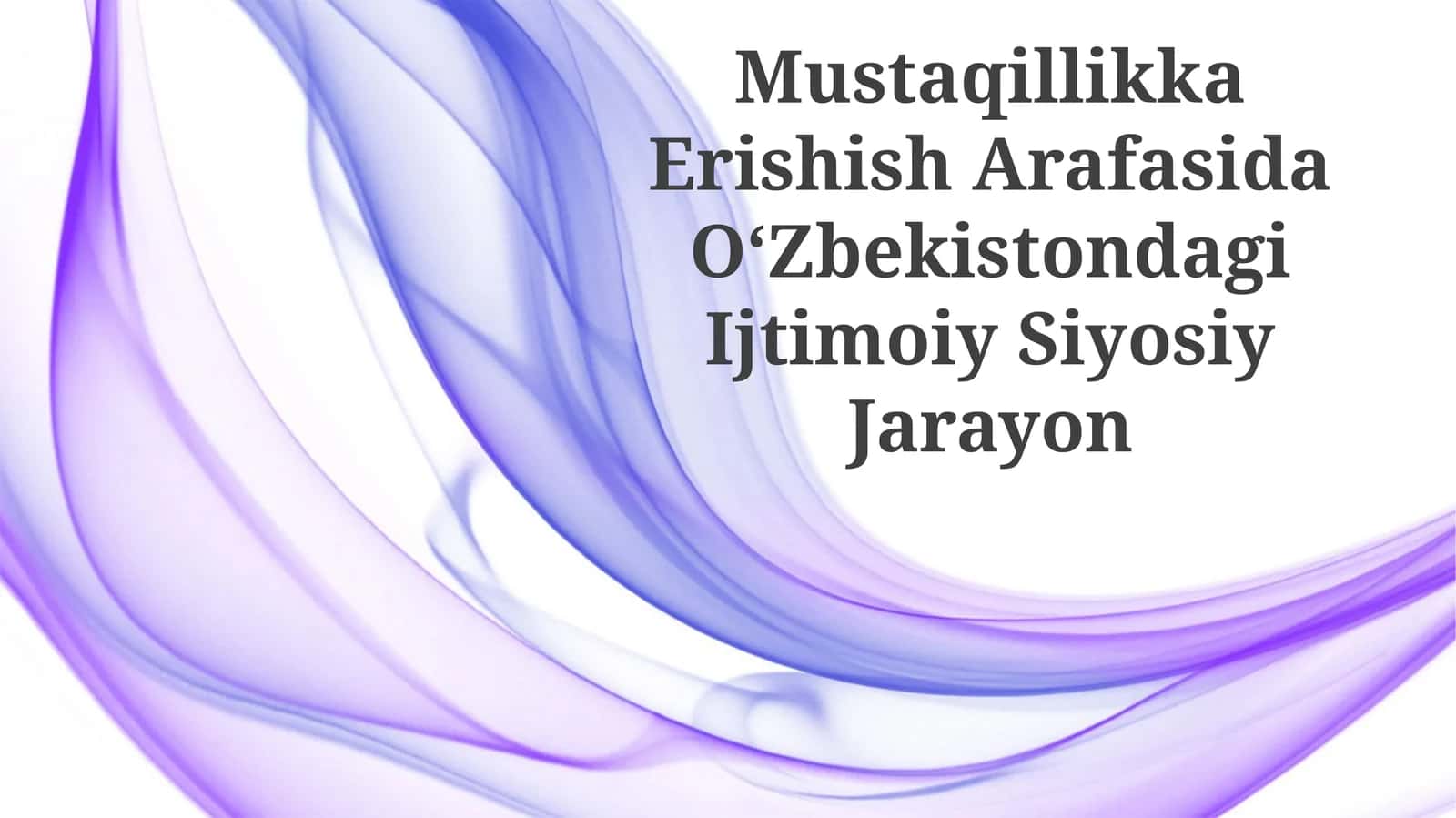 Mustaqillikka Erishish Arafasida OʻZbekistondagi Ijtimoiy Siyosiy Jarayon