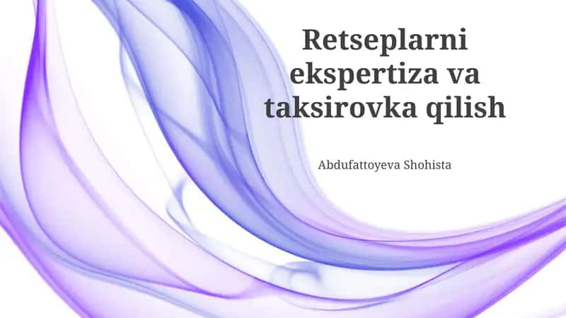 Retseplarni ekspertiza va taksirovka qilish