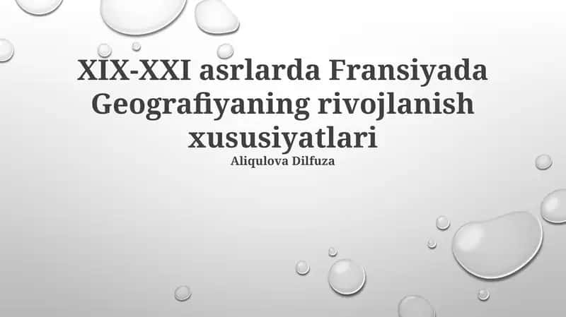 XIX-XXI asrlarda Fransiyada Geografiyaning rivojlanish xususiyatlari