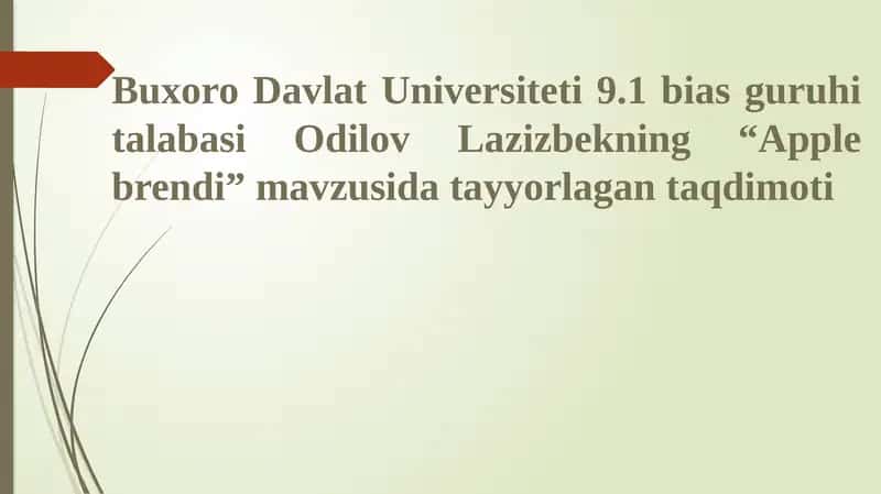 Buxoro Davlat Universiteti 9.1 biaz guruh italabasi Odilov Lazizbekning "Apple brendi" mavzusi