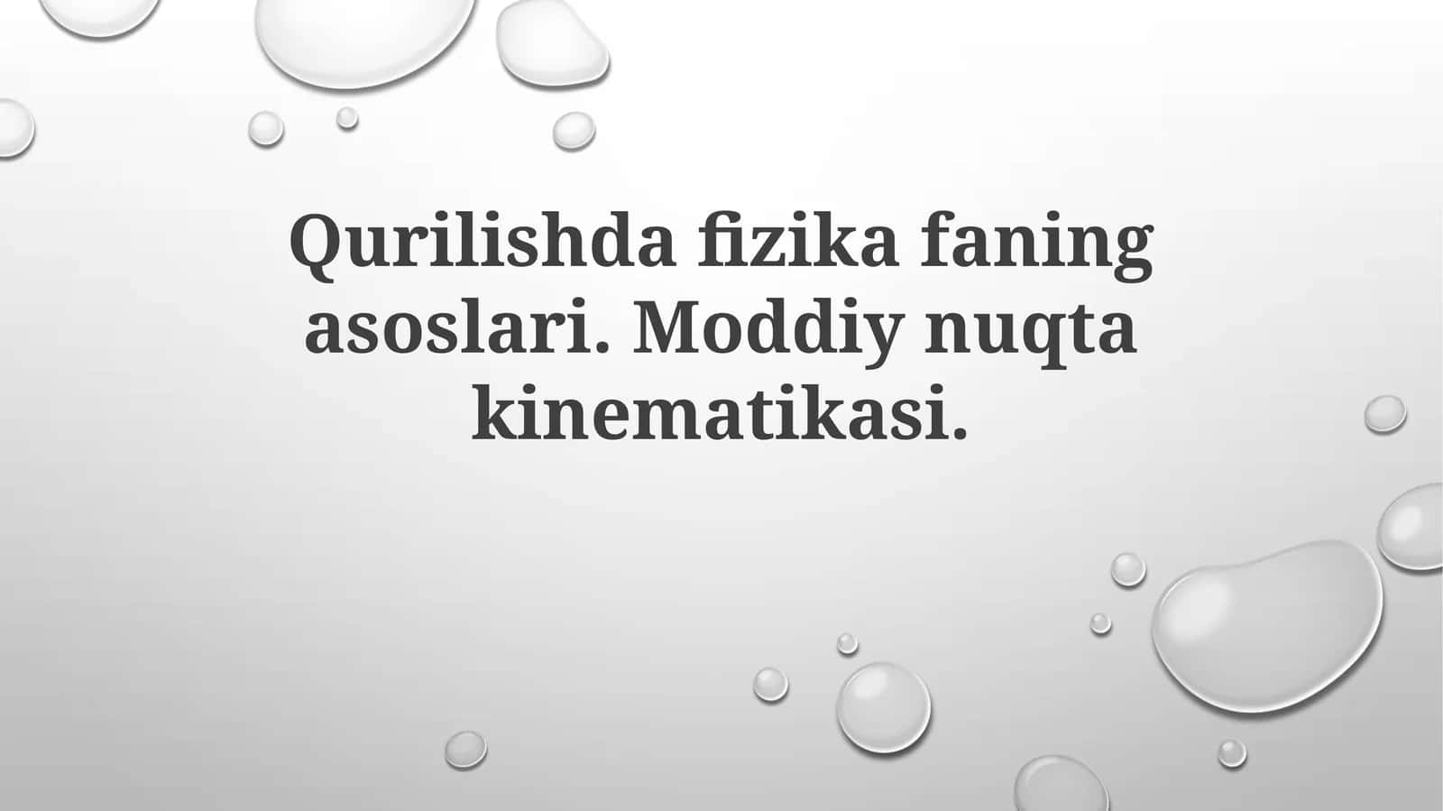 Qurilishda fizikaning asoslari. Moddiy nuqta kinematikasi