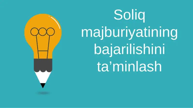 Soliq majburiyatining bajarilishini ta’minlash