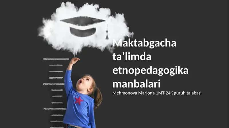 Maktabgacha taʼlimda etnopedagogika manbalari