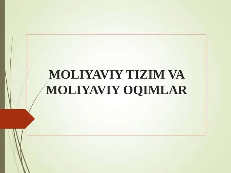 MOLIYAVIY TIZIM VA MOLIYAVIY OQIMLAR