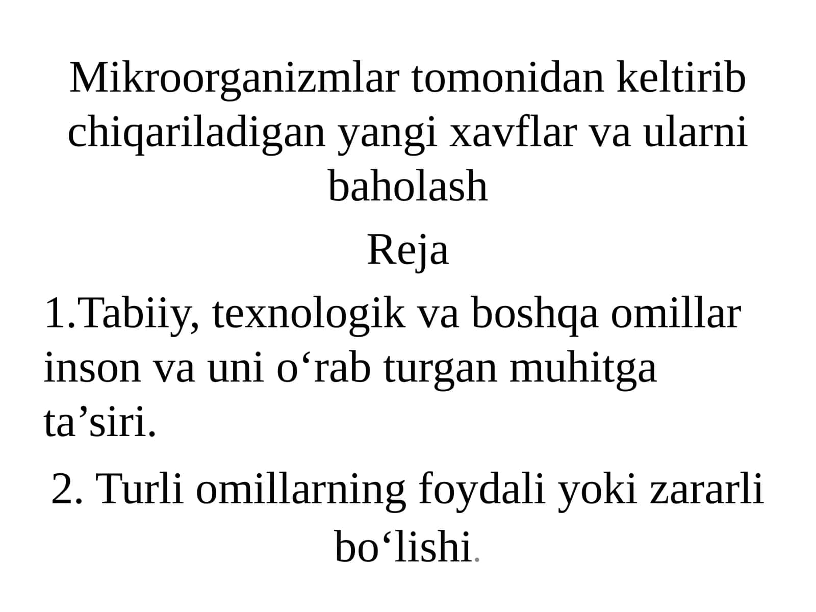 Mikroorganizmlar tomonidan keltirib chiqariladigan yangi xavflar va ularni baholash