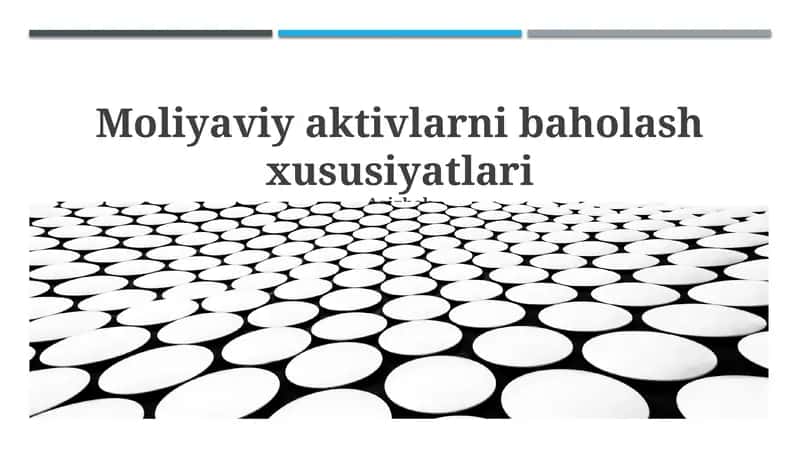 Moliyaviy Aktivlarni Baholash xususiyatlari