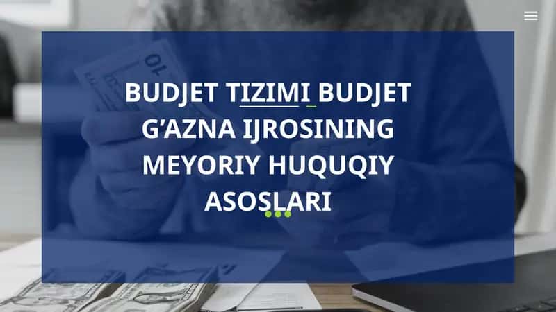 Budjet tizimi budjet g’azna ijrosining meyoriy huquqiy asoslari