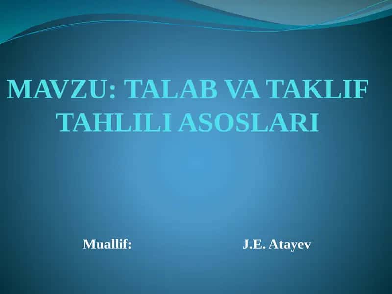 TALAB VA TAKLIF TAHLILI ASOSLARI