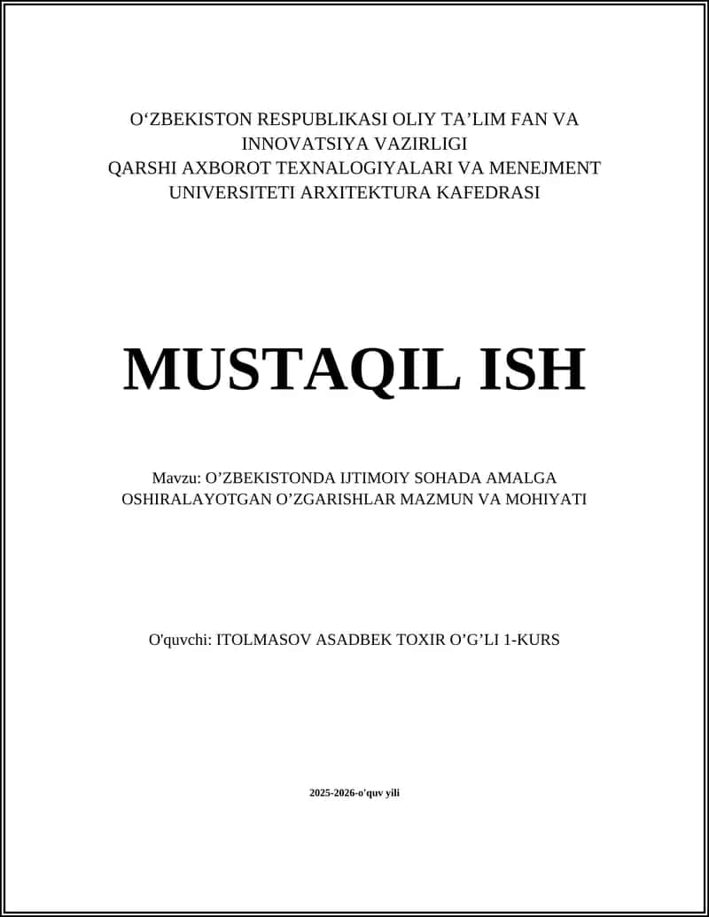 O’ZBEKISTONDA IJTIMOIY SOHADA AMALGA OSHIRALAYOTGAN O’ZGARISHLAR MAZMUN VA MOHIYATI