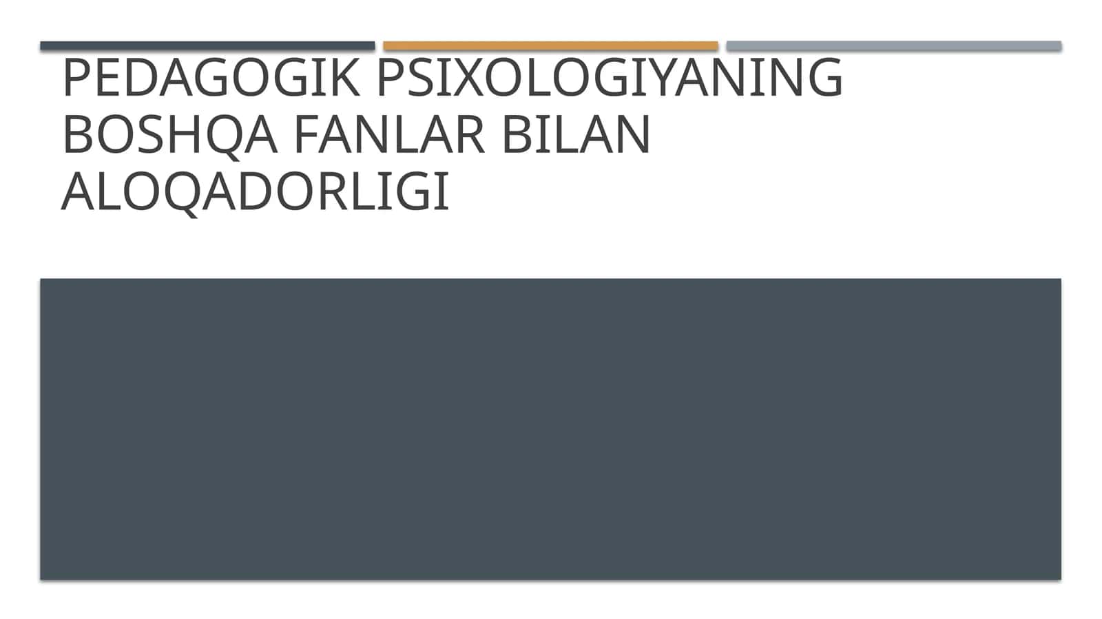 Pedagogik psixologiyaning boshqa fanlar bilan aloqadorligi
