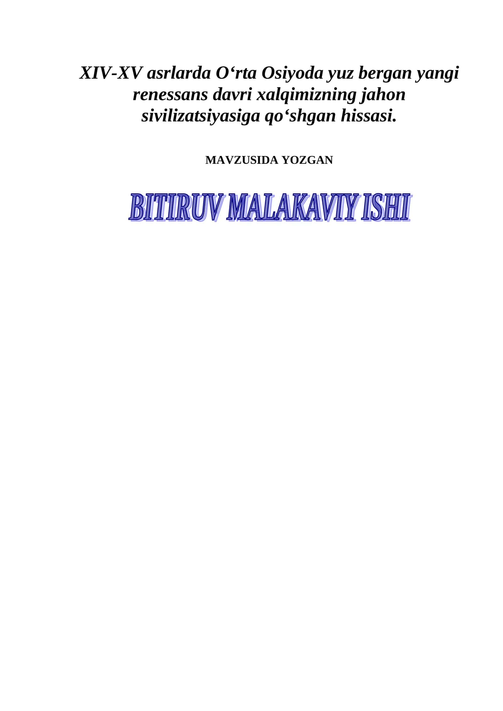 XIV-XV asrlarda O‘rta Osiyoda yuz bergan yangi renessans davri xalqimizning jahon sivilizatsiyasiga qo‘shgan hissasi