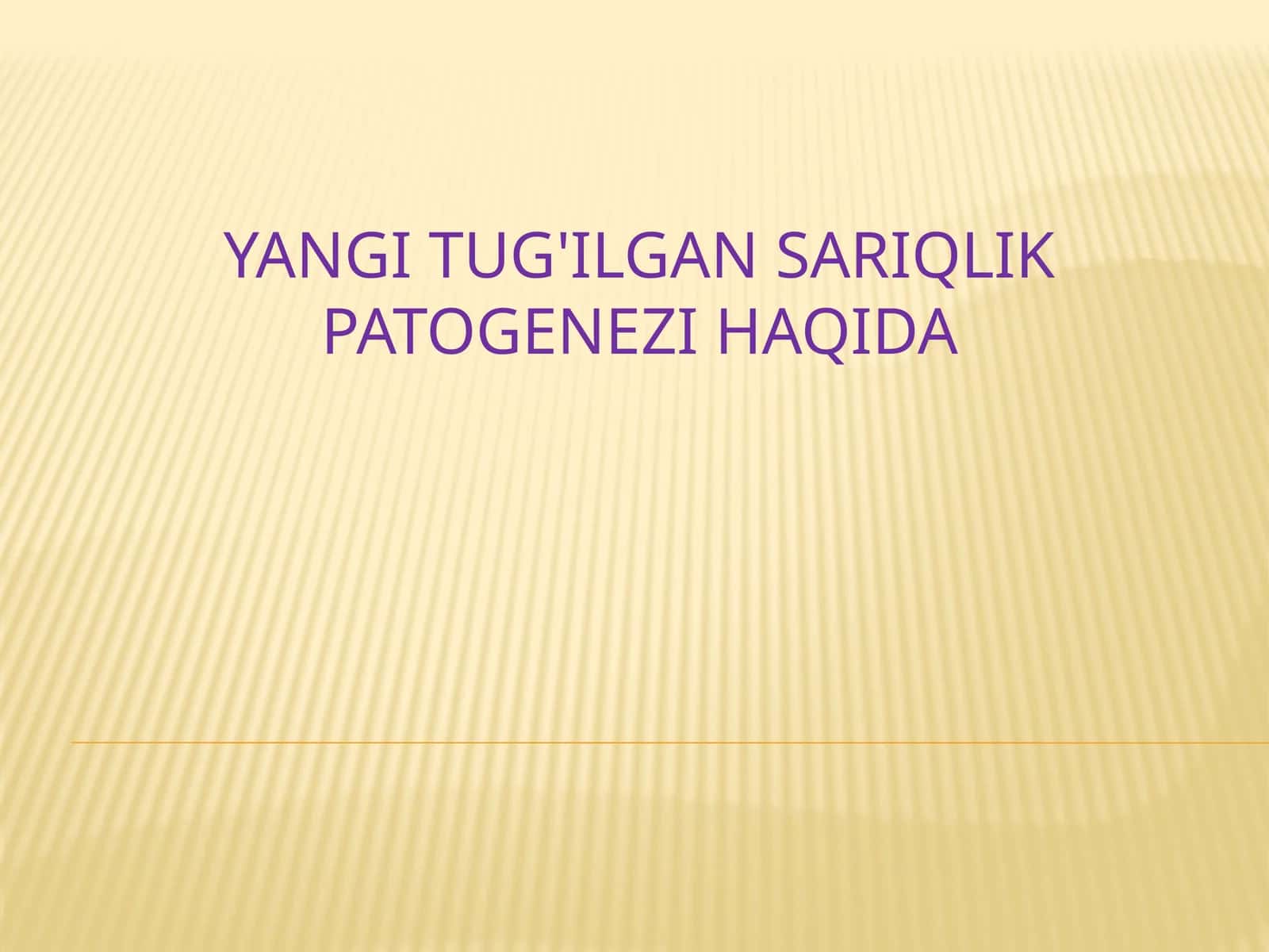 YANGI TUG'ILGAN CHAQALOQLARDA SARIQLIK