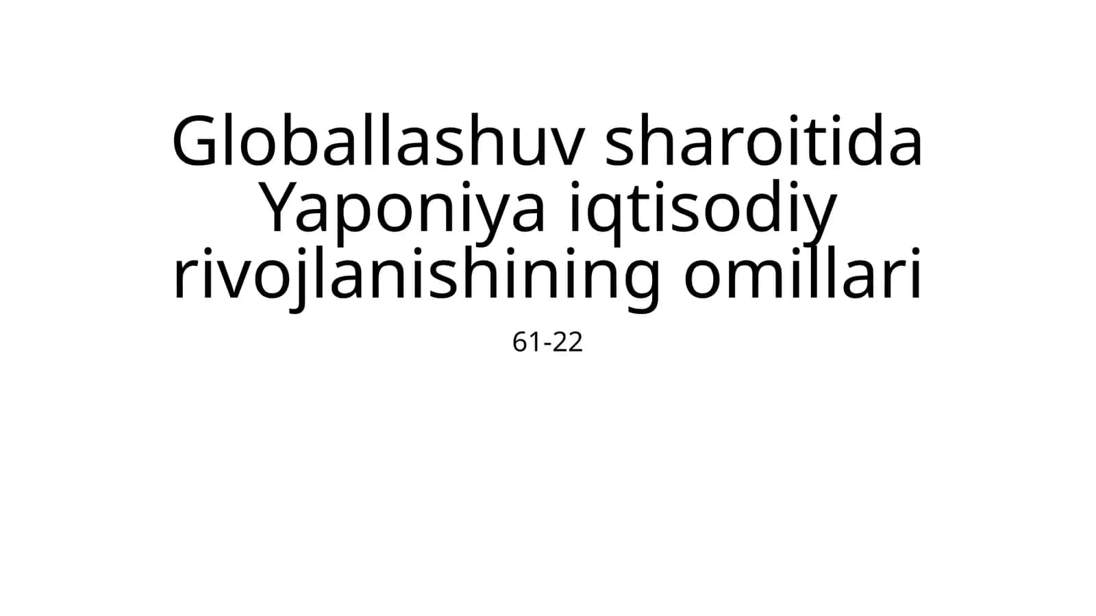 Globallashuv sharoitida Yaponiya iqtisodiy rivojlanishining omillari