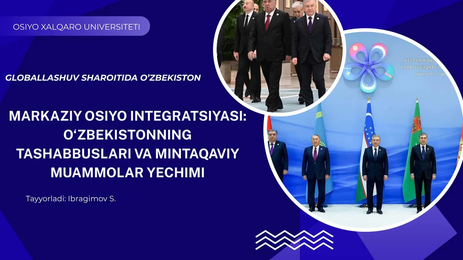 Markaziy Osiyo integratsiyasi: O'zbekistonning tashabbusi va mintaqaviy muammolarga yechimi