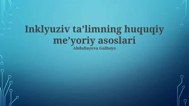 Inklyuziv ta'limning huquqiy meʼyoriy asoslari