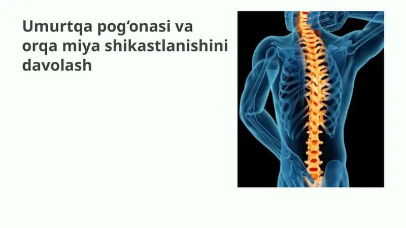 Umurtqapog‘onasi va orqa miyashikastlanishinidavolash