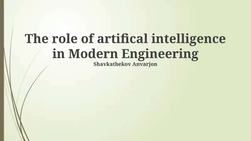 The role of artificial intelligence in Modern Engineering