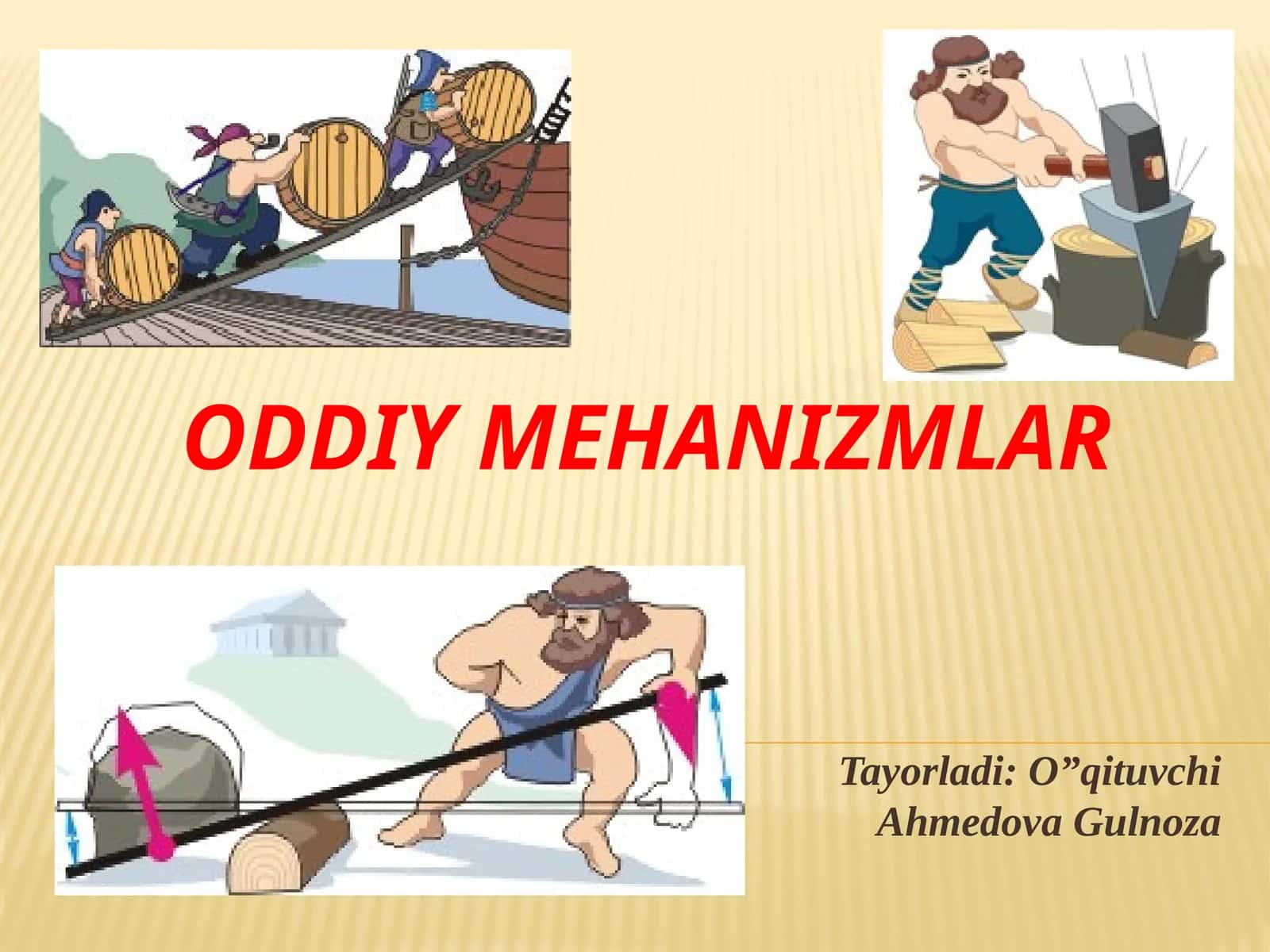 Oddiymexanizmlar-oddıy vamurakkab, og'ir va o'ta ogirlarni ko' tarishda, hamda insonlarni og'ir mehn