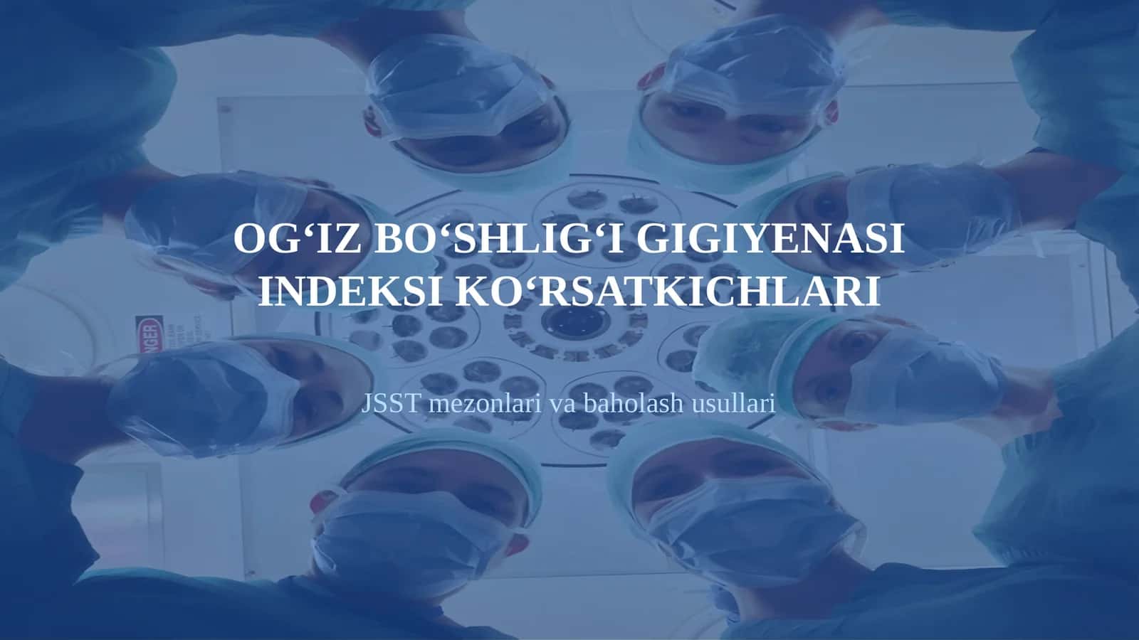 OG‘IZ BO‘SHLIG‘I GIGIYENASI INDEKSI KO‘RSATKICHLARI