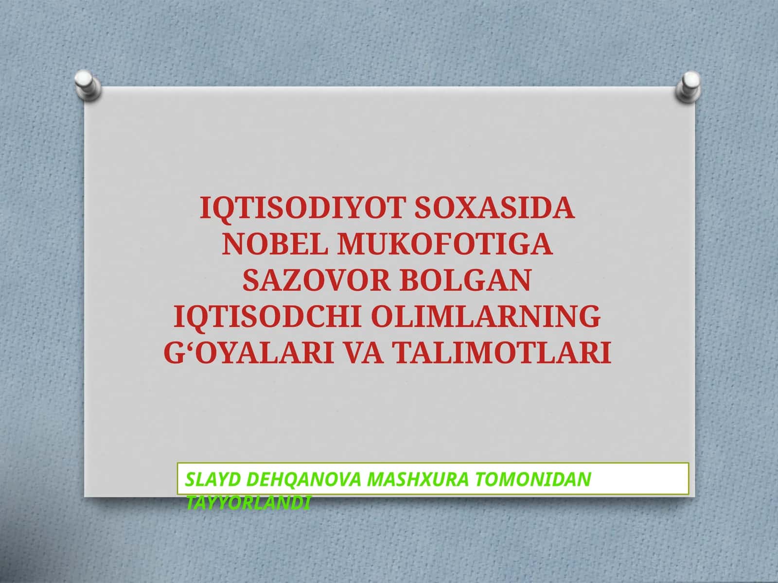 IQTISODIYOT SOXASIDA NOBEL MUKOFOTIGA SAZOVOR BOLGAN IQTISODCHI OLIMLARNINGGʻOYALARIVA TALIMOTLARI