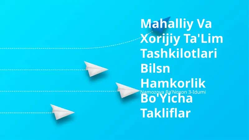 Mahalliy Va Xorijiy Ta'Lim Tashkilotlari Bilsn Hamkorlik Bo'Yicha Takliflar