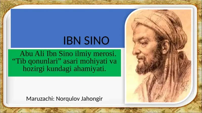Abu Ali Ibn Sino ilmiy merosi. “Tib qonunlari” asari mohiyati va hozirgi kundagi ahamiyati