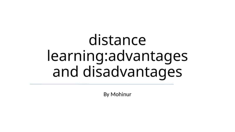 Distance learning:advantages and disadvantages