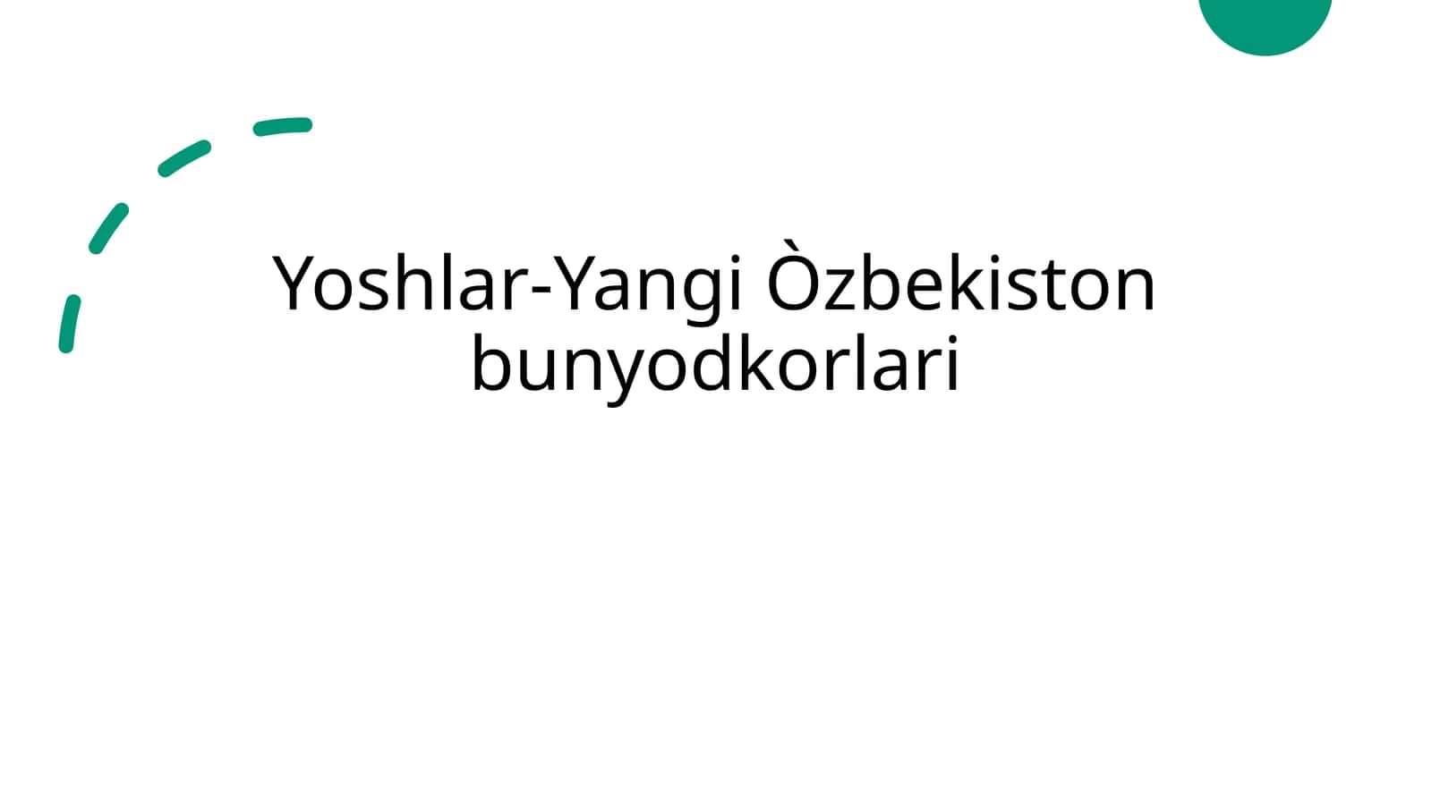 Yoshlar-Yangi Òzbekiston bunyodkorlari