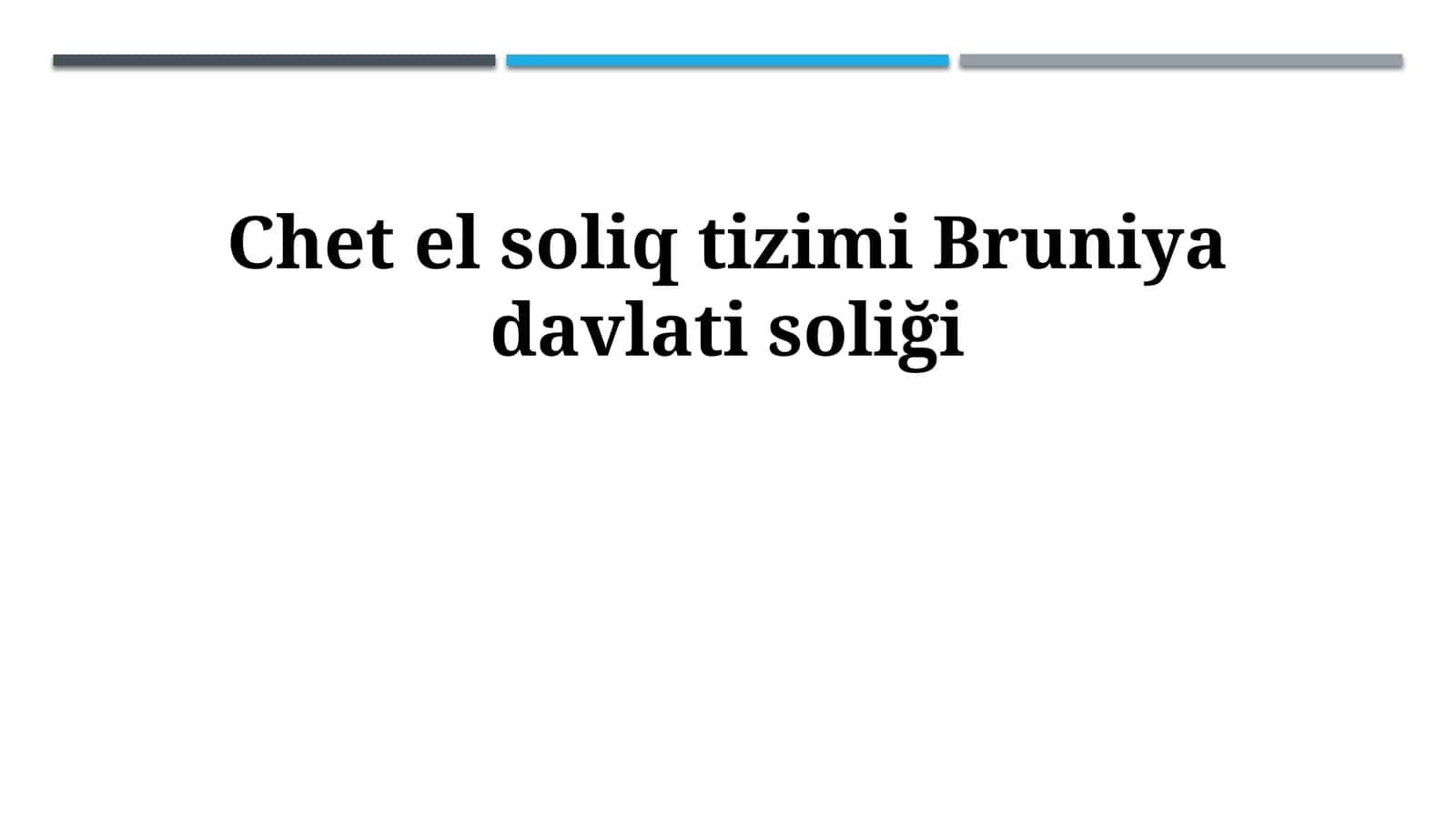 Chet el soliq tizimi Bruniya davlati soliği
