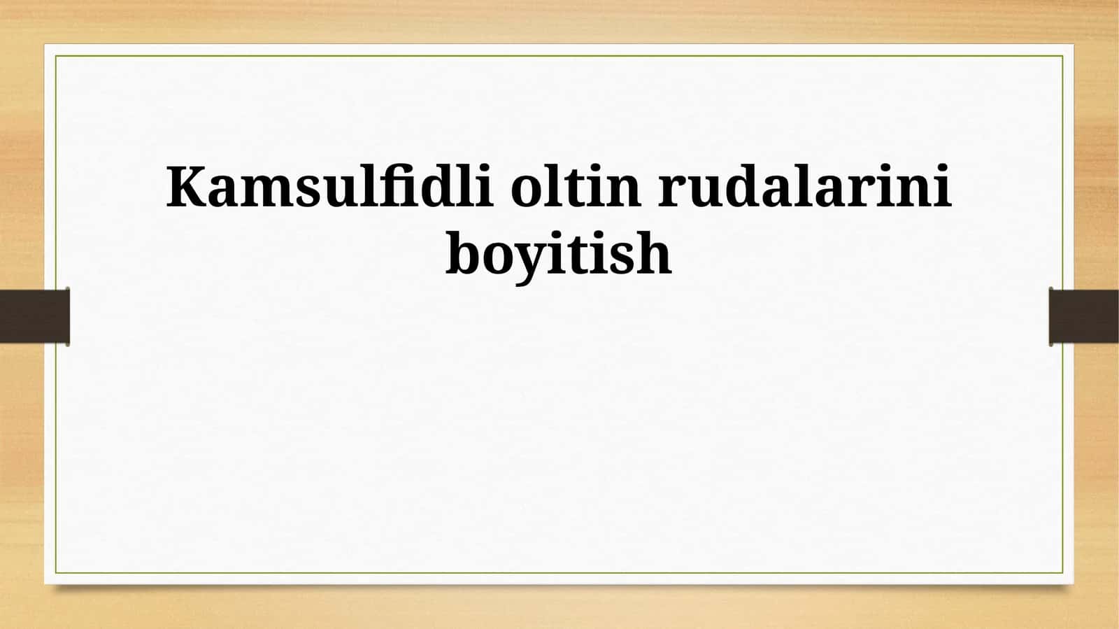 Kamsulfidli oltin rudalarini boyitish