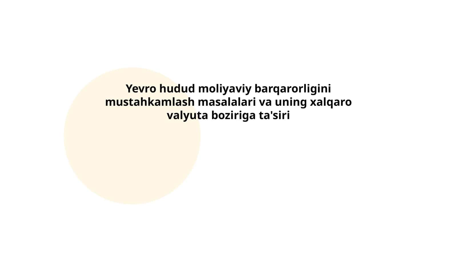 Yevro hudud moliyaviy barqarorligini mustahkamlash masalalari va uning xalqaro valyuta boziriga ta'siri