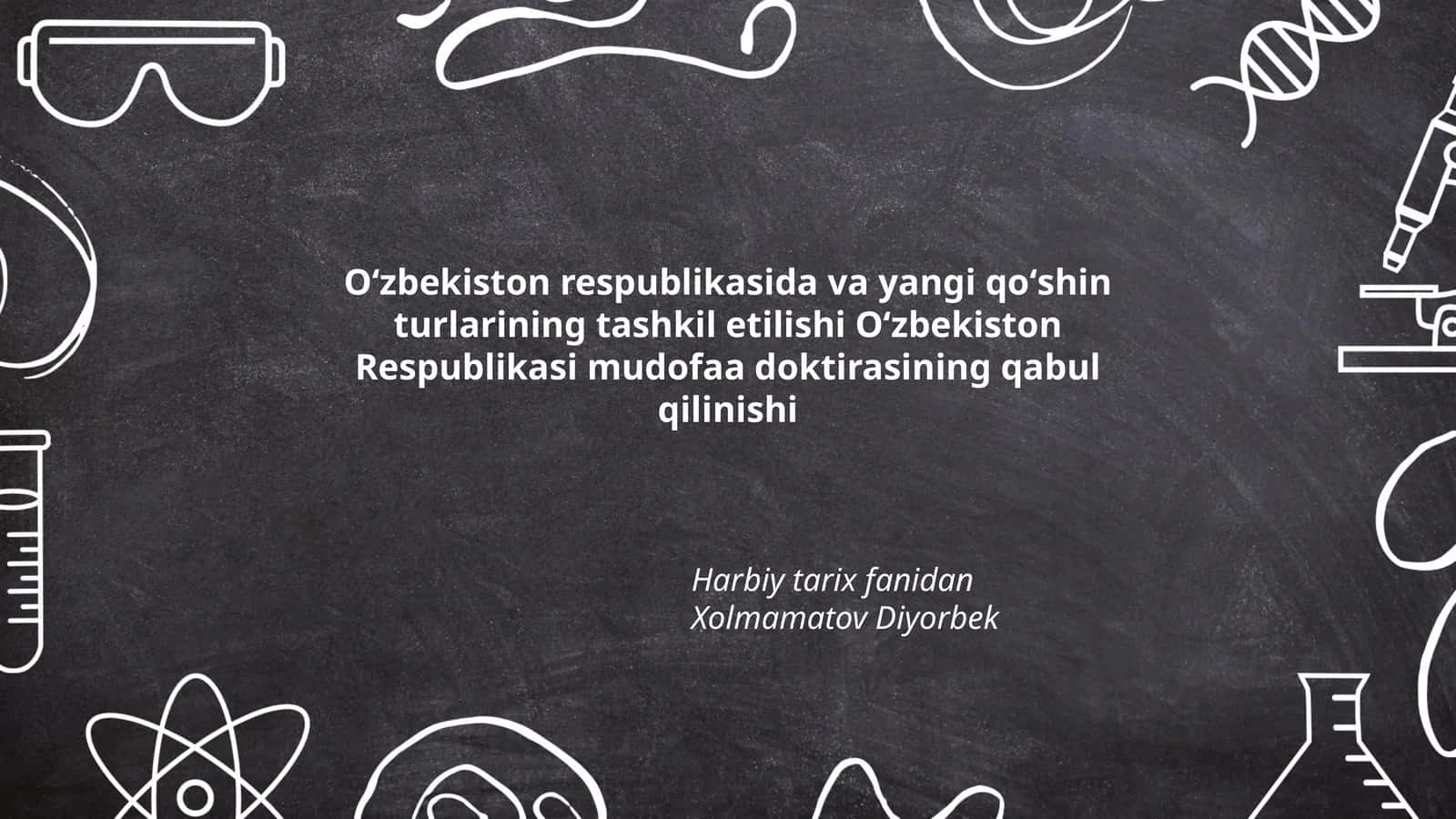 Oʻzbekiston respublikasida va yangi qoʻshin turlarining tashkil etilishi Oʻzbekiston Respublikasi mudofaa doktirasining qabul qilinishi