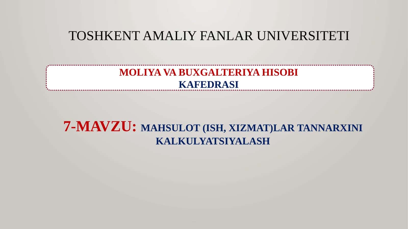 MAHSULOT (ISH, XIZMAT)LAR TANNARXINI KALKULYATSIYALASH
