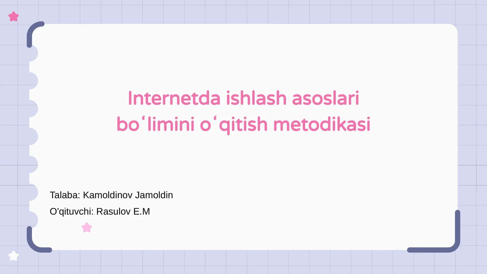 Internetda ishlash asoslari boʻlimini oʻqitish metodikasi