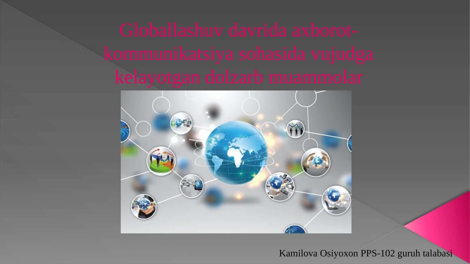 Globallashuv davrida axborot-kommunikatsiya sohasida mavjud bo'layotgan dolzarb muammolar