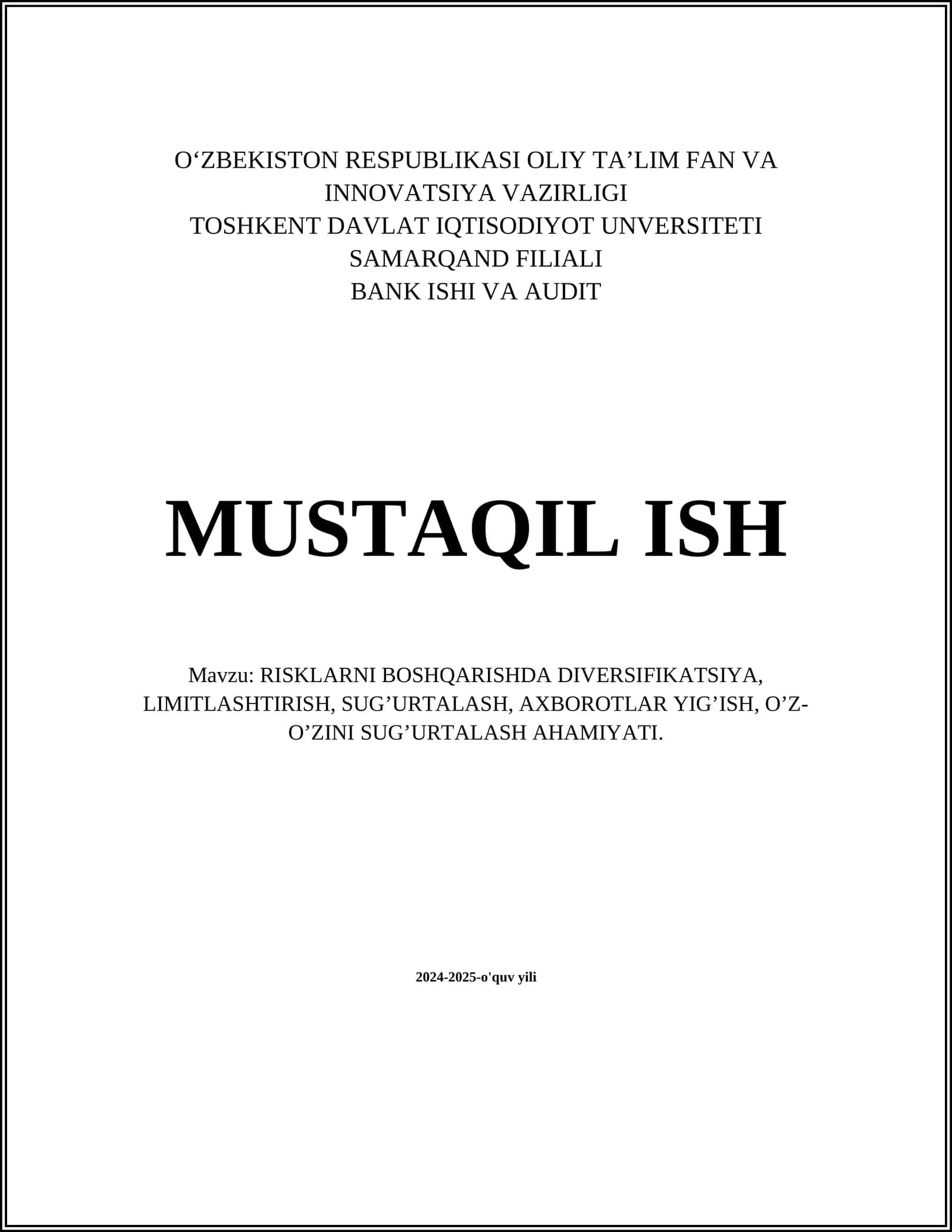 RISKLARNI BOSHQARISHDA DIVERSIFIKATSIYA, LIMITLASHTIRISH, SUG’URTALASH, AXBOROTLAR YIG’ISH, O’Z-O’ZINI SUG’URTALASH AHAMIYATI