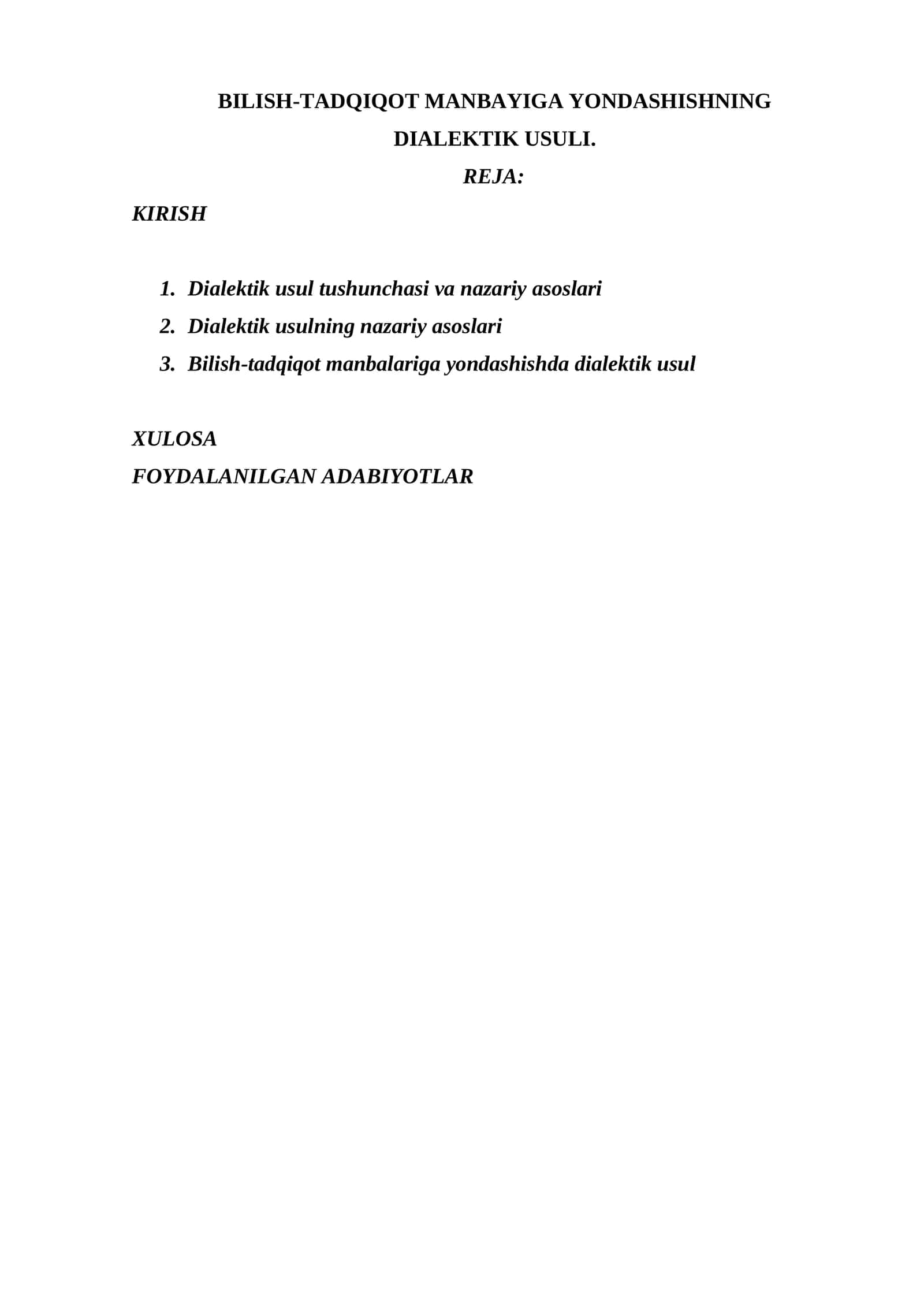 BILISH-TADQIQOT MANBAYIGA YONDASHISHNING DIALEKTIK USULI.