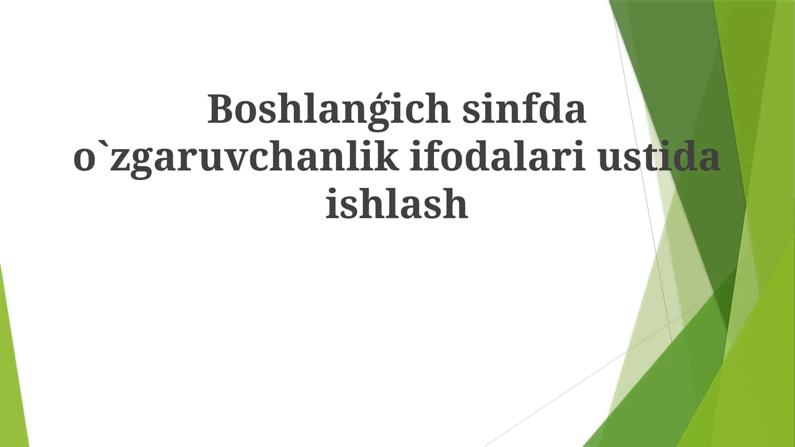 Boshlanģichsinfdao`zgaruvchanlikifodalariustidaishlash