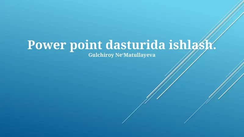 PowerPoint dasturida ishlash