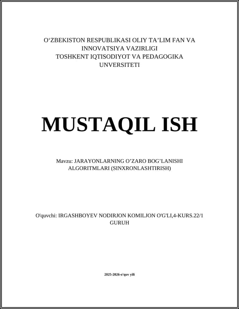 JARAYONLARNING O’ZARO BOG’LANISHI ALGORITMLARI (SINXRONLASHTIRISH)